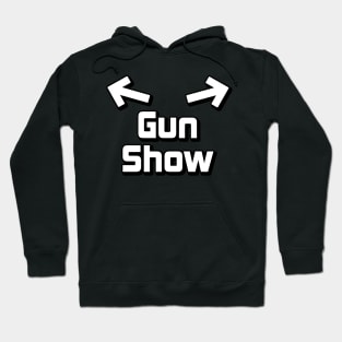 Welcome to the Gun Show Hoodie